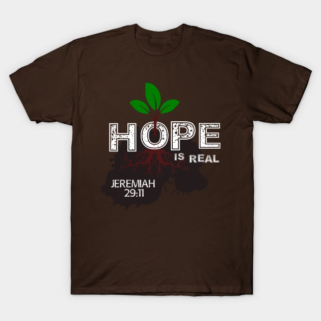 Hope is Real Christian Shirts T-Shirt by TGprophetdesigns